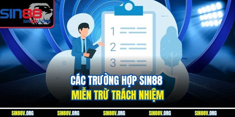 cac-truong-hop-sin88-mien-tru-trach-nhiem