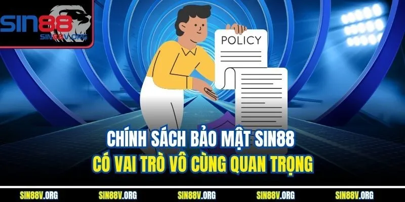 chinh-sach-bao-mat-sin88-co-vai-tro-vo-cung-quan-trong