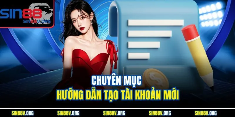 chuyen-muc-huong-dan-tao-tai-khoan-moi