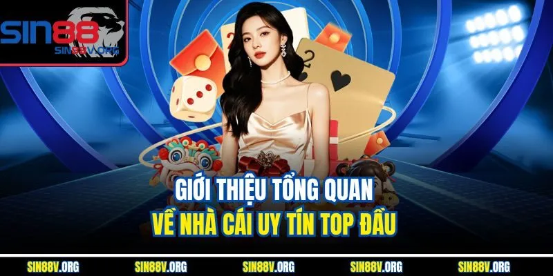 gioi-thieu-tong-quan-ve-nha-cai-uy-tin-top-dau