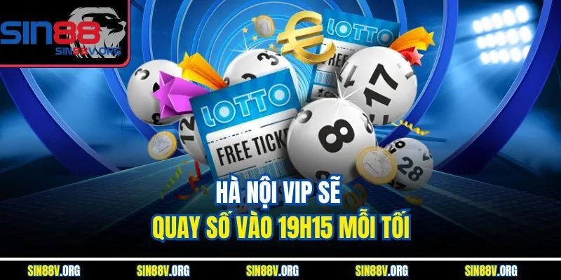ha-noi-vip-se-quay-so-vao-19h15-moi-toi