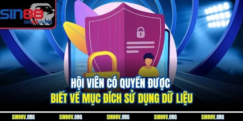 hoi-vien-co-quyen-duoc-biet-ve-muc-dich-su-dung-du-lieu