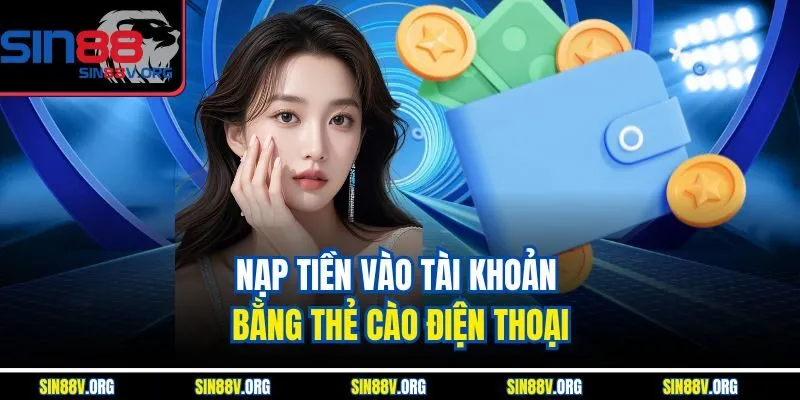 nap-tien-vao-tai-khoan-bang-the-cao-dien-thoai