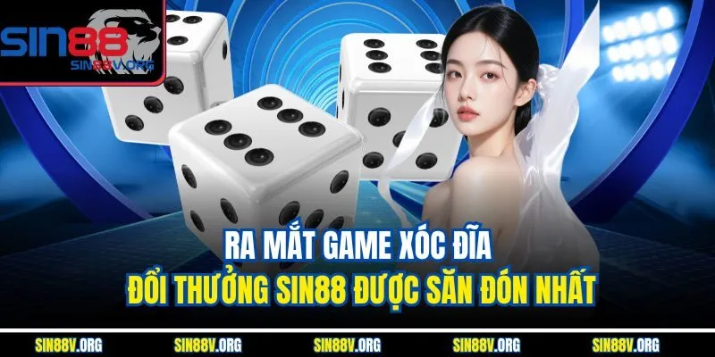ra-mat-game-xoc-dia-doi-thuong-sin88-duoc-san-don-nhat