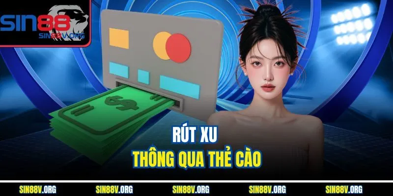 rut-xu-thong-qua-the-cao