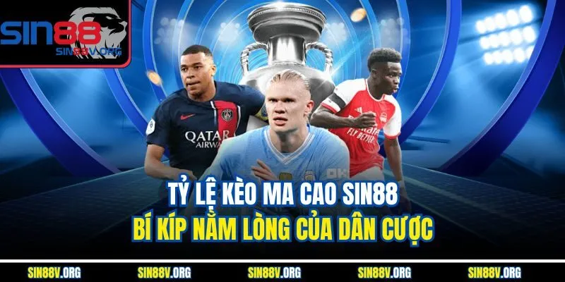 Tỷ Lệ Kèo Ma Cao Sin88 – Bí Kíp Nằm Lòng Của Dân Cược